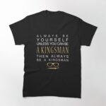 Be a Kingsman. Printed T-Shirt