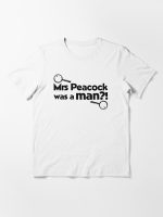 Mrs Peacock Was A Man?! Clue inspired fun! Essential T-Shirt