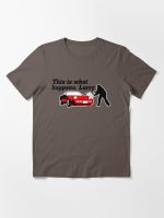 This Is What Happens, Larry Essential T-Shirt
