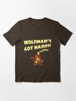 Wolfman's Got Nards Essential T-Shirt