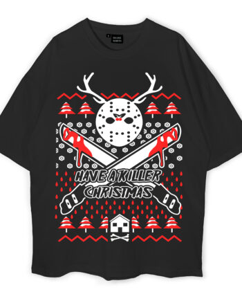 Have A Killer Christmas Oversized T-Shirt