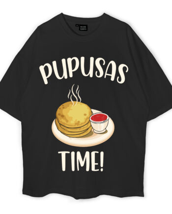 Pupusas Time Oversized T-Shirt
