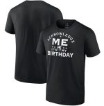 Acknowledge My Birthday T-Shirt