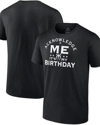 Acknowledge My Birthday T-Shirt