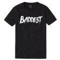 Baddest T-Shirt