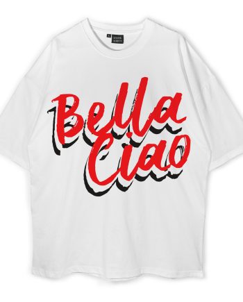 Bella Ciao Oversized T-Shirt