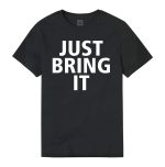 Just Bring It T-Shirt