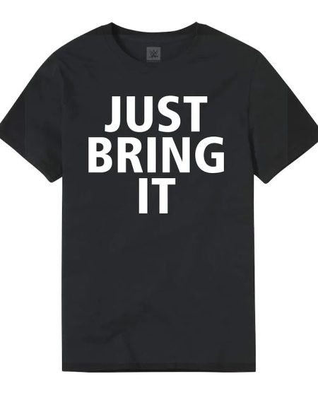 Just Bring It T-Shirt