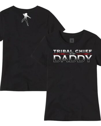 Tribal Chief Is My Daddy T-Shirt