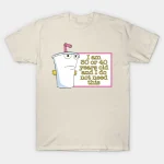 30 Or 40 T-Shirt