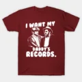 I Want My Daddy Records T-Shirt