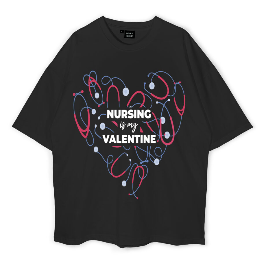 Nursing Is My Valentine Oversized T-Shirt