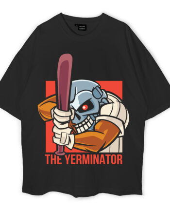 The Yerminator Oversized T-Shirt