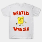 Wanted Maniac T-Shirt