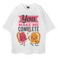 You Make Me Complete Oversized T-Shirt