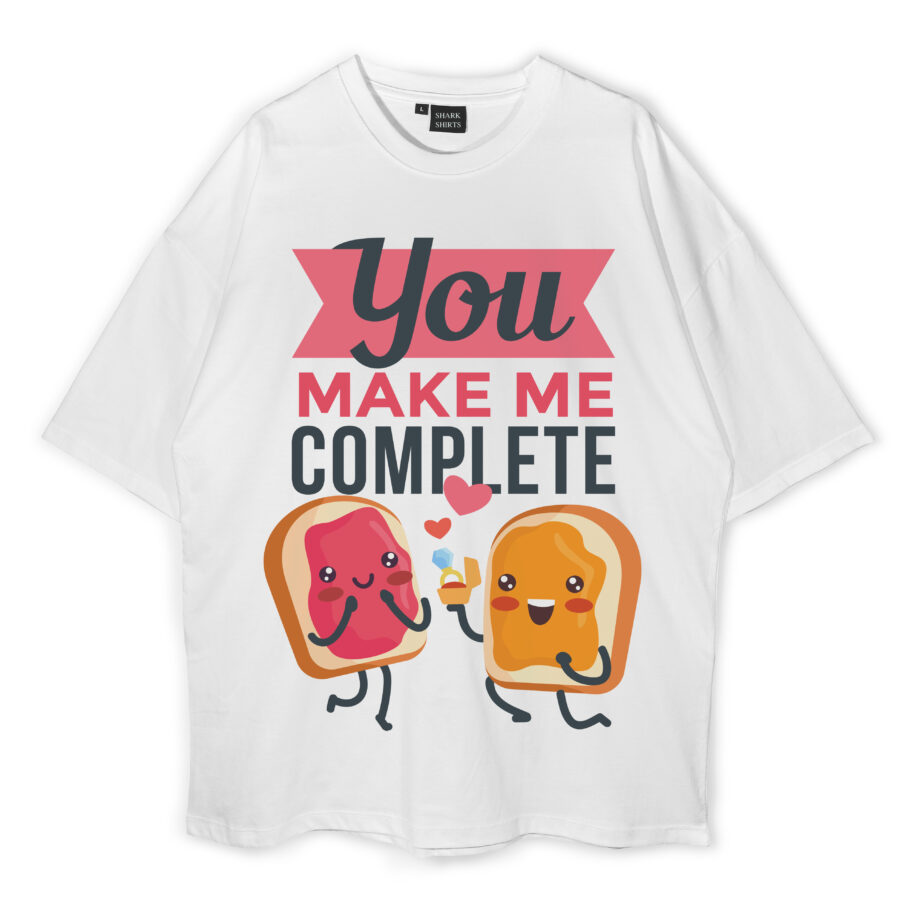 You Make Me Complete Oversized T-Shirt