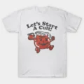 Let's Start A Cult! T-Shirt