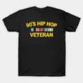 90's Hip Hop Veteran T-Shirt