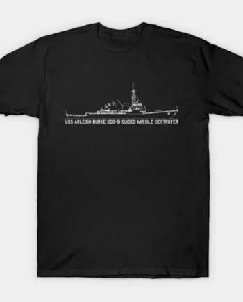 Arleigh Burke DDG-51 Guided Missile Destroyer T-Shirt