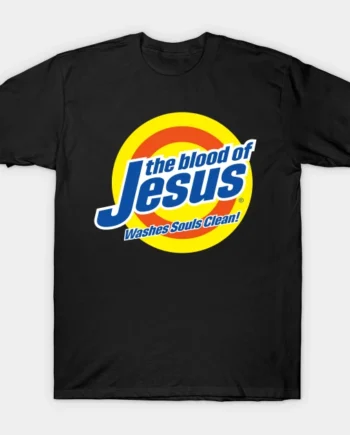 Blood Of Jesus Christ T-Shirt