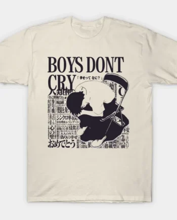 Boys Dont Cry T-Shirt