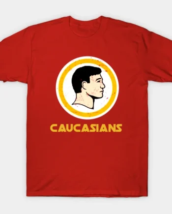 Caucasians T-Shirt