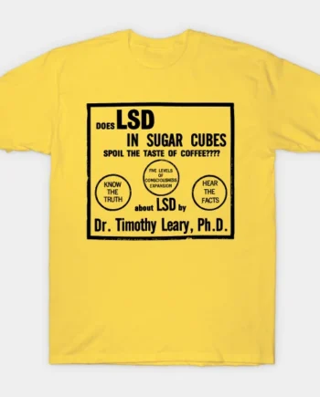 Does LSD In Sugarcubes T-Shirt