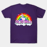Go To Hell - Unicorn T-Shirt
