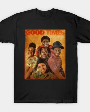 Good Times 2 T-Shirt