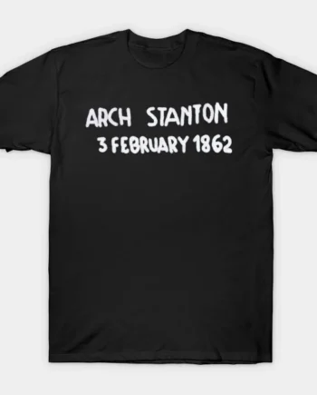 Here lies Arch Stanton T-Shirt