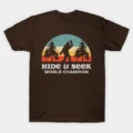 Hide & Seek World Champion T-Shirt