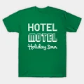 Hotel Motel Holiday Inn T-Shirt