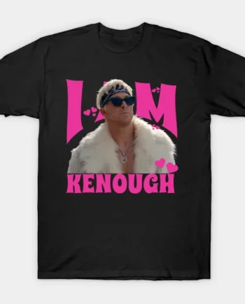 I Am Kenough T-Shirt