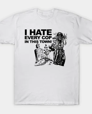 I Hate Cops T-Shirt