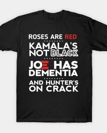 Joe Has Dementia And Hunter's On Crack T-Shirt
