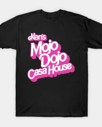 Ken’s Mojo Dojo Casa House - I am Kenough T-Shirt