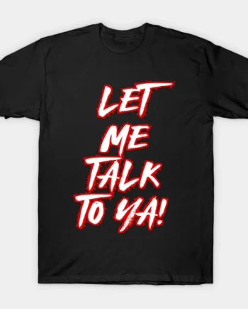 LA Knight Let Me Talk To Ya! T-Shirt