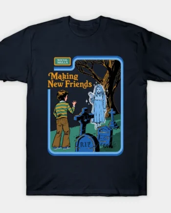 Making New Friends T-Shirt