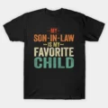 My Son In Law Is My Favorite Child T-Shirt