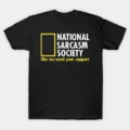 National Sarcasm Society T-Shirt