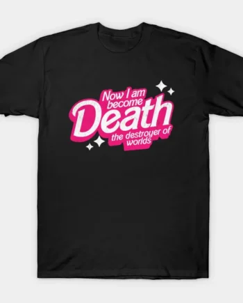 New I am Become Death T-Shirt