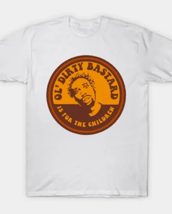 Ol' Dirty Bastard Is For The Children T-Shirt