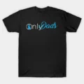 Only Dads T-Shirt