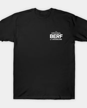 Original Berf Of Chicagoland T-Shirt