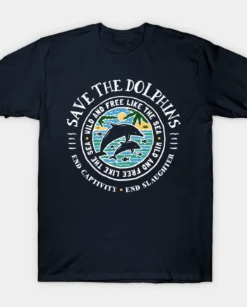 Save The Dolphins Conservation End Captivity T-Shirt