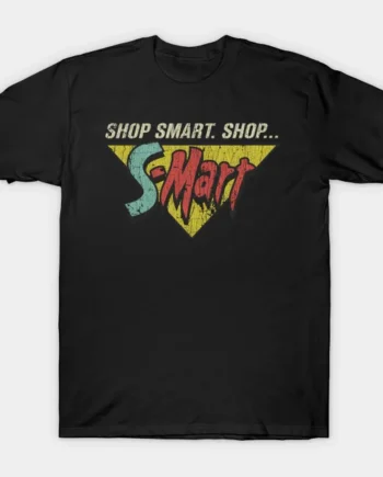 Shop Smart Shop S-Mart T-Shirt