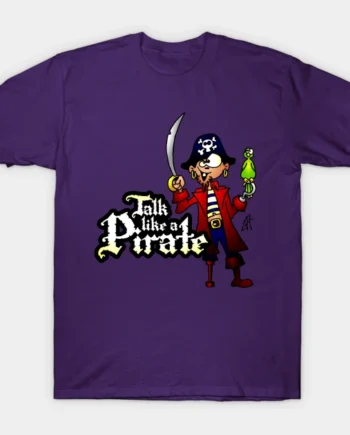 Talk Like A Pirate T-Shirt