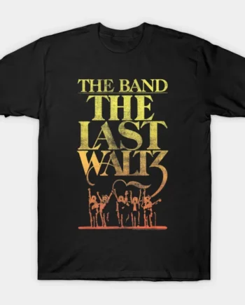 The Band Vintage The Last Waltz T-Shirt