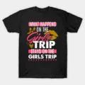 The Girls Trip T-Shirt