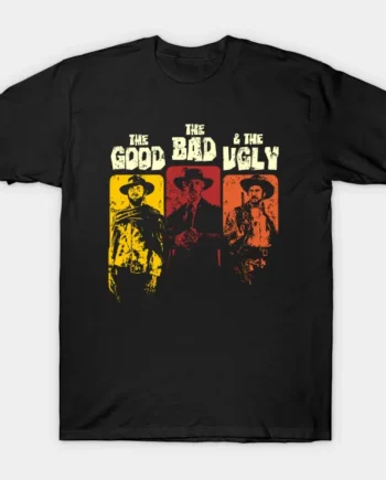 The Good The Bad & The Ugly T-Shirt